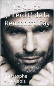 Le guide interdit de la rencontre gay